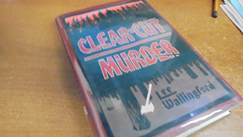 Beispielbild fr Clear-cut Murder zum Verkauf von THE OLD LIBRARY SHOP