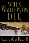 9780802732545: When Wallflowers Die: A Phoebe Siegel Mystery