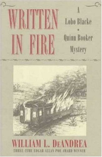 Beispielbild fr Written In Fire-A Lobo Blacke Quinn Booker Mystery zum Verkauf von Foxtrot Books