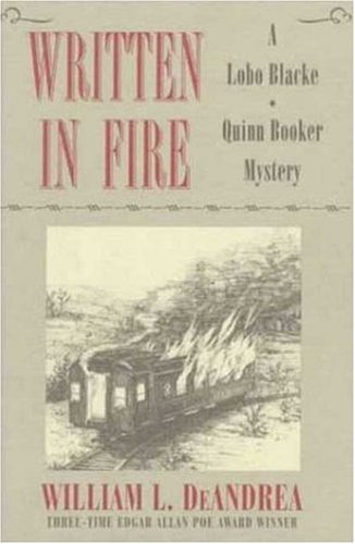 9780802732705: Written in Fire: A Lobo Black/Quinn Booker Mystery (Walker Mystery)