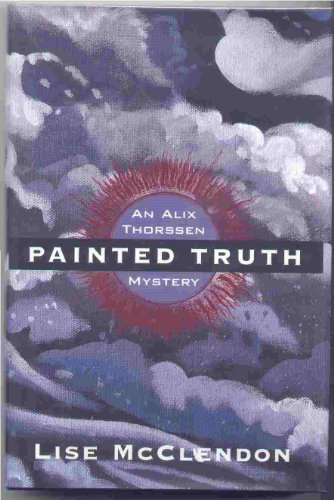 Beispielbild fr Painted Truth: An Alix Thorssen Mystery (Walker Mystery) zum Verkauf von Wonder Book