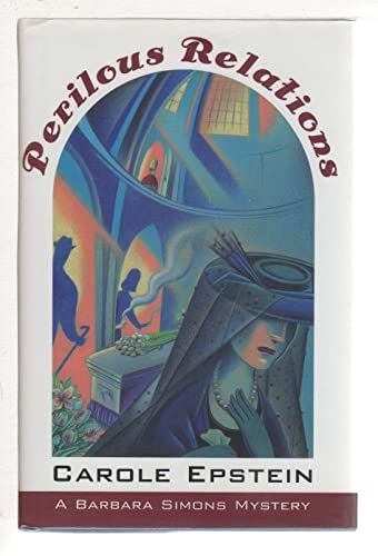 Imagen de archivo de Perilous Relations: A Barbara Simons Mystery a la venta por Books From California