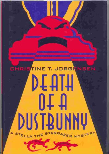 Beispielbild fr Death of a Dustbunny: A Stella the Stargazer Mystery zum Verkauf von MURDER BY THE BOOK