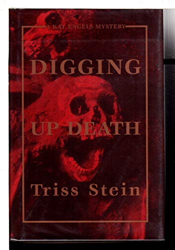 DIGGING UP DEATH : A Kay Engles Mystery **SIGNED COPY**