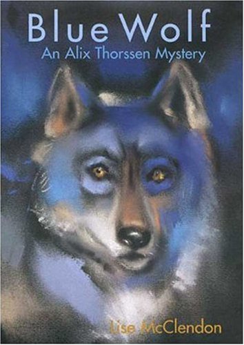 Beispielbild fr Blue Wolf : An Alix Thorssen Mystery zum Verkauf von Better World Books: West