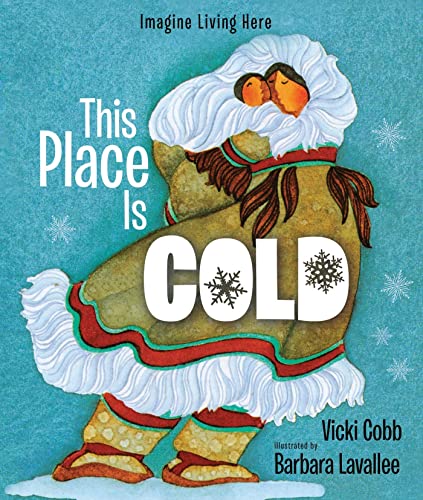 Stock image for This Place Is Cold : An Imagine Living Here Book for sale by Better World Books: West