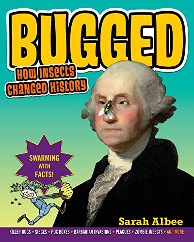 Stock image for Bugged: How Insects Changed History for sale by Wonder Book
