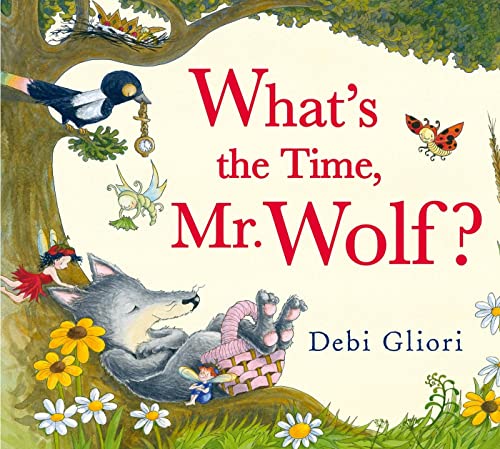 Beispielbild fr What's the Time, Mr. Wolf? zum Verkauf von Better World Books