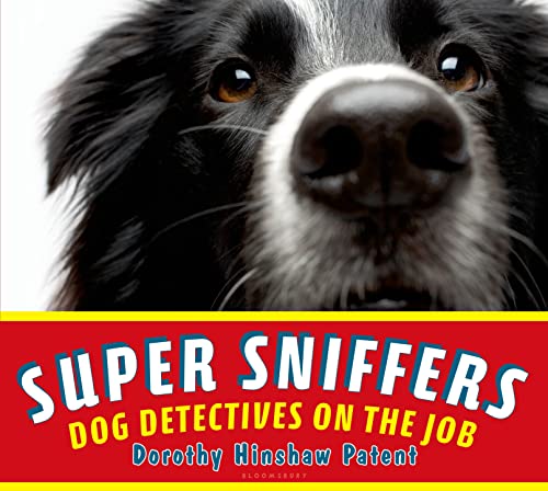 Beispielbild fr Super Sniffers : Dog Detectives on the Job zum Verkauf von Better World Books