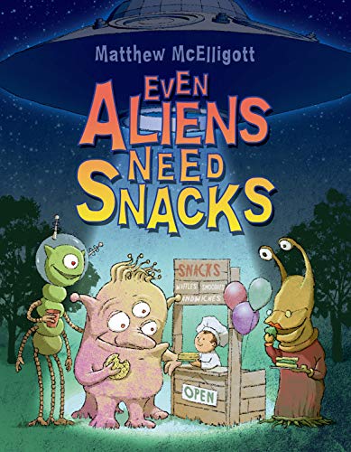Beispielbild fr Even Aliens Need Snacks zum Verkauf von BookOutlet