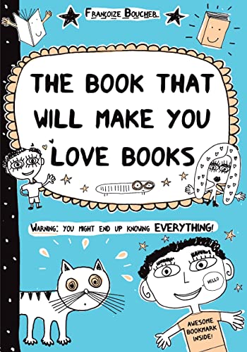 Beispielbild fr Book That Will Make You Love Books : Even If You Hate Reading! zum Verkauf von Better World Books