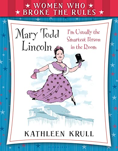Stock image for Mary Todd Lincoln : I'm Usually the Smartest Person in the Room for sale by Better World Books