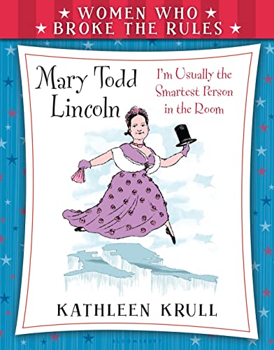 Stock image for Women Who Broke the Rules: Mary Todd Lincoln for sale by ZBK Books