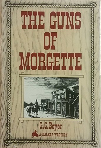 Beispielbild fr The Guns of Morgette zum Verkauf von Bramble Ridge Books