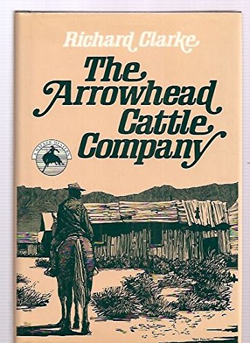 The Arrowhead Cattle Company (9780802740793) by Clarke, Richard; Paine, Lauran