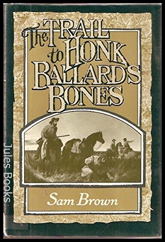 Imagen de archivo de The Trail to Honk Ballard's Bones a la venta por Better World Books