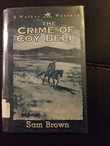 Beispielbild fr Crime of Coy Bell zum Verkauf von Better World Books