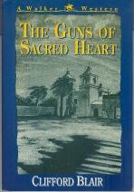 Imagen de archivo de The Guns of Sacred Heart a la venta por HPB-Ruby