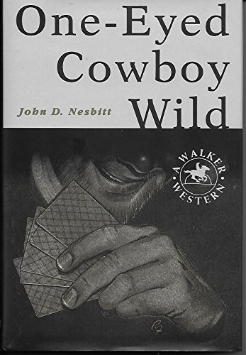 One-Eyed Cowboy Wild (9780802741356) by Nesbitt, John D.