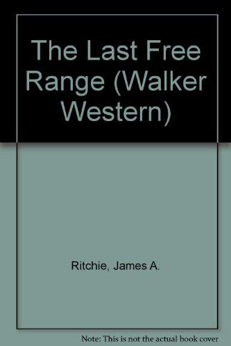 9780802741509: The Last Free Range (Walker Western)