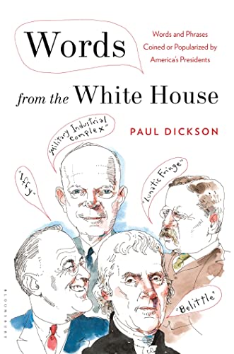 Beispielbild für Words from the White House: Words and Phrases Coined or Popularized by America's Presidents zum Verkauf von SecondSale