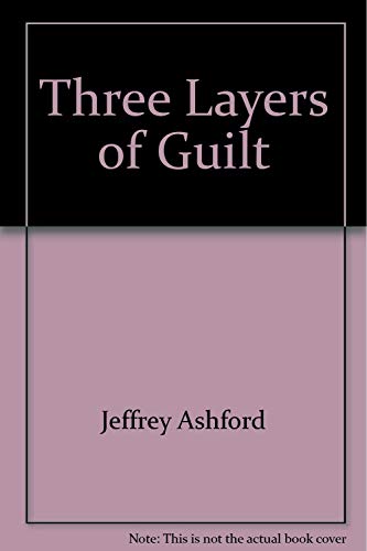 Three Layers of Guilt (9780802753335) by Jeffrey Ashford