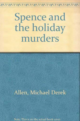 Beispielbild fr Spence and the holiday murders zum Verkauf von Robinson Street Books, IOBA