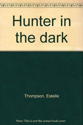 Stock image for Hunter in the Dark for sale by ThriftBooks-Atlanta
