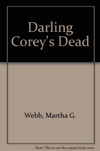 Imagen de archivo de Darling Corey's Dead a la venta por Willis Monie-Books, ABAA