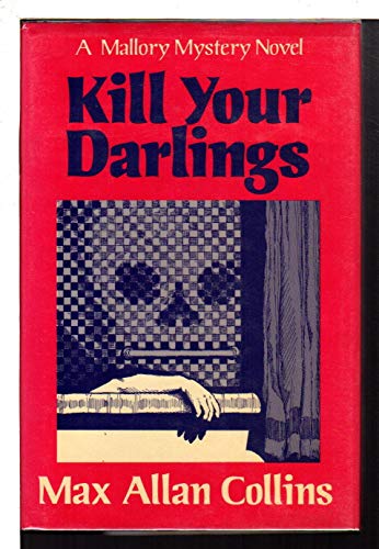 KILL YOUR DARLINGS: A Mallory Mystery Novel