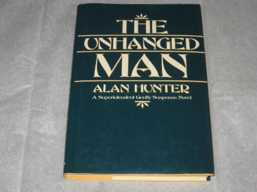 Stock image for The Unhanged Man. A Superintendent Gently Crime Novel for sale by Black Cat Bookshop P.B.F.A