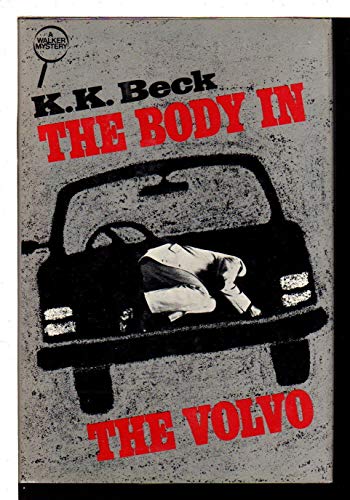 The Body in the Volvo (9780802756855) by Beck, K. K.