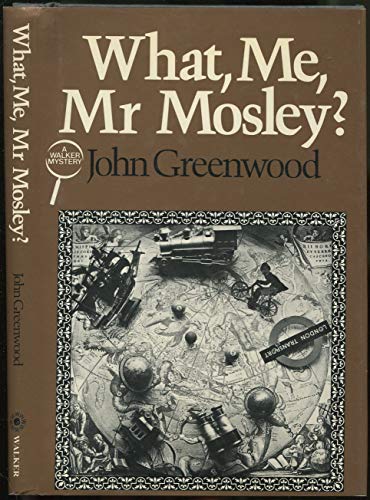 Beispielbild fr What, Me, Mr. Mosley? zum Verkauf von Better World Books