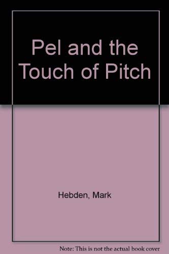 Stock image for Pel and the Touch of Pitch for sale by Books From California