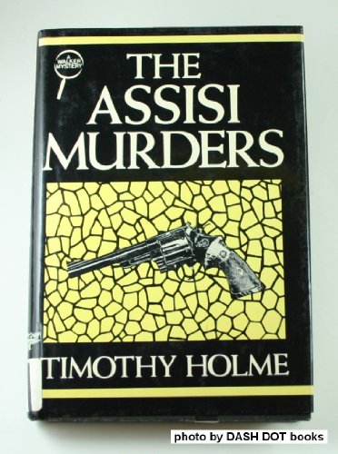 Beispielbild fr Assisi Murders, The zum Verkauf von Camp Popoki LLC dba Cozy Book Cellar