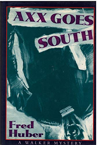 Imagen de archivo de Axx Goes South ( A Walker Mystery) a la venta por Faith In Print