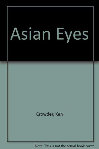 Stock image for Asian Eyes for sale by P.C. Schmidt, Bookseller