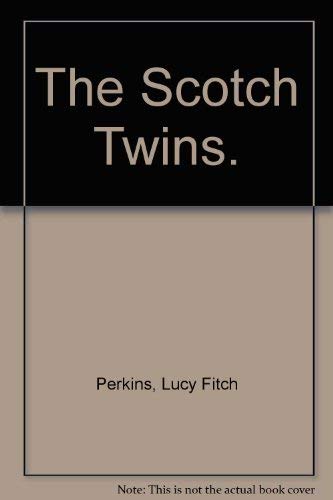 The Scotch Twins (Twins of the World Series) (9780802760623) by Perkins, Lucy Fitch