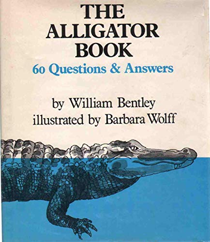 Beispielbild fr The Alligator Book : 60 Questions and Answers zum Verkauf von Better World Books