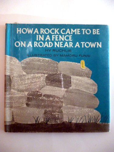 Stock image for How a Rock Came to Be in a Fence on a Road Near a Town for sale by ThriftBooks-Dallas