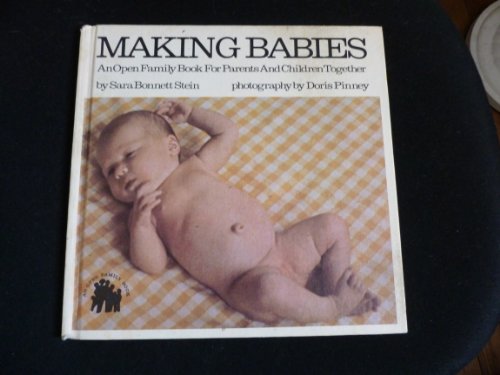 Beispielbild fr Making Babies: An Open Family Book for Parents and Children Together zum Verkauf von Top Notch Books