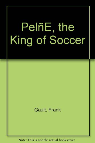 Beispielbild fr PELE the King of Soccer zum Verkauf von Gian Luigi Fine Books