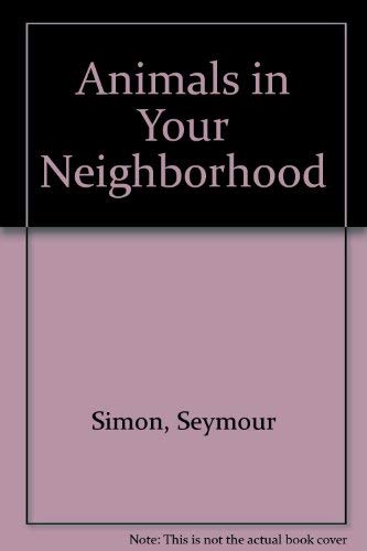 Beispielbild fr Animals in Your Neighborhood zum Verkauf von Ergodebooks