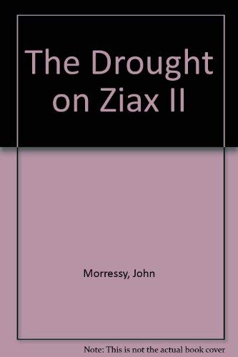 The Drought on Ziax II (9780802763167) by Morressy, John; Skardinski, Stan