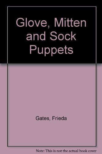 9780802763266: Glove, Mitten and Sock Puppets