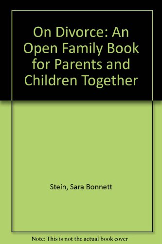 Stock image for On Divorce: An Open Family Book for Parents and Children Together for sale by Once Upon A Time Books