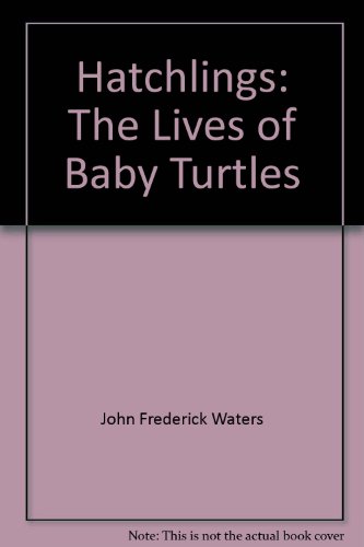 Stock image for Hatchlings: The Lives of Baby Turtles for sale by Ergodebooks