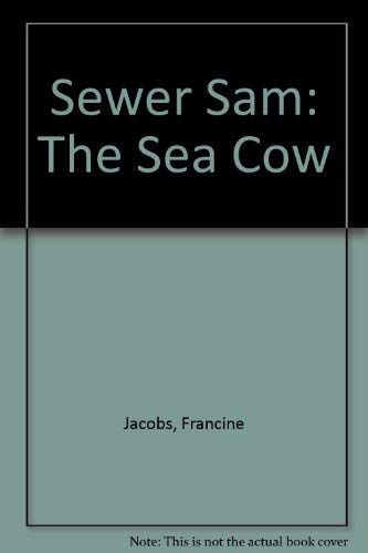 Stock image for Sewer Sam: The Sea Cow for sale by Half Price Books Inc.