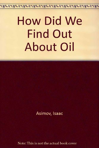 Stock image for How Did We Find Out about Oil? (How Did We Find Out About.Ser.) for sale by The Unskoolbookshop