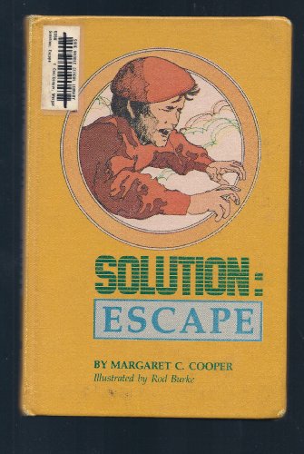 Solution: Escape (Walker Science Fiction for Young Readers) (9780802764041) by Cooper, Margaret C.; Burke, Rod